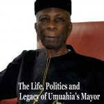USAfrica: Sam Okwulehie, educator extraordinaire and Umuahia's first Mayor. By Chido Nwangwu