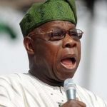 Obasanjo warns: “Any government that is deaf, dumb and blind will not last” 