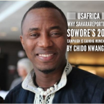 USAfrica: Why SaharaReporters Sowore’s disrupt-the-Nigerian-system message is gaining momentum. By Chido Nwangwu