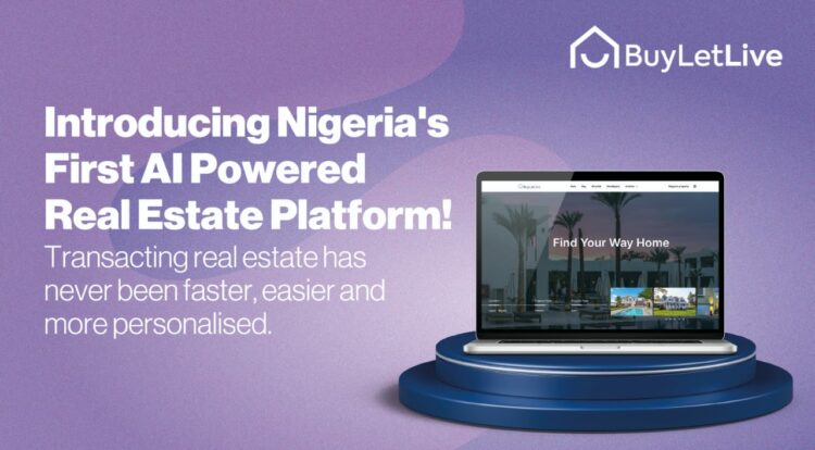 BuyLetLive Launches Nigeria’s First AI-Property Search platform and “Naija Homes” to boost local Investments